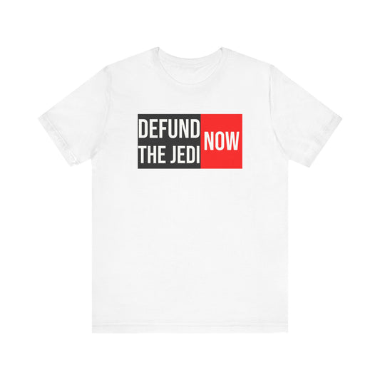 Defund the Jedi Now - Tee - White