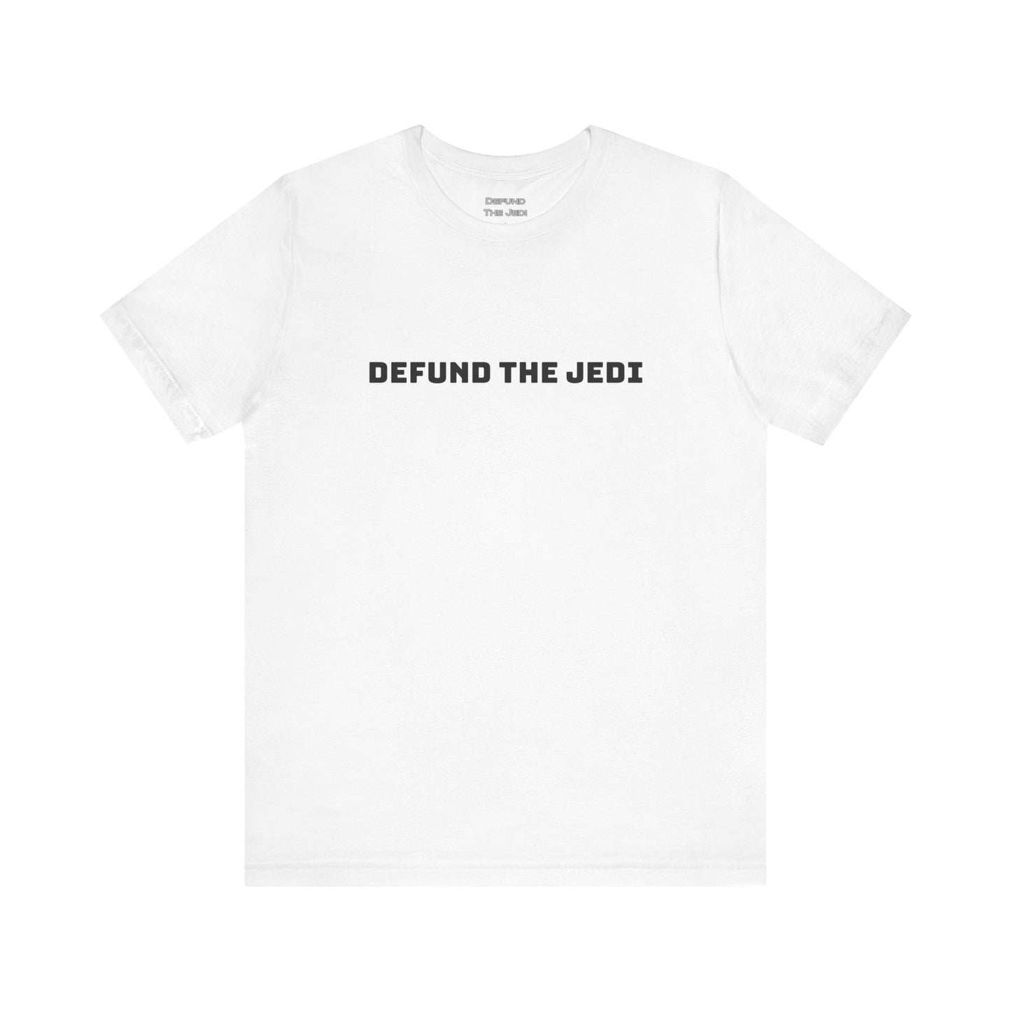 Defund the Jedi - Tee - White