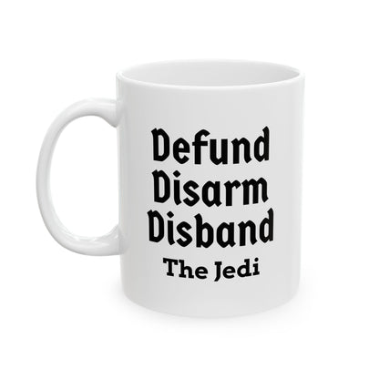 Defund, Disarm, Disband the Jedi Mug